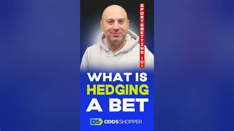 what is hedging a bet|how does hedging bets work.